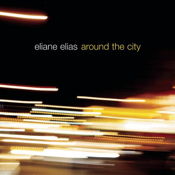 Eliane Elias - Around The City